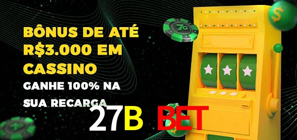 27B Bet melhor bônus de depósito